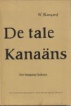 BARNARD, W - De tale Kanaäns. Een leergang liederen. De dagen onzer jaren / een kerkelijk jaarboek BARNARD, W - De tale Kanaäns. Een leergang liederen. De dagen onzer jaren / een kerkelijk jaarboek