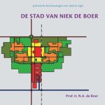 N.A. De Boer - De stad van Niek de Boer
