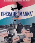 Onderwater, Hans - Operatie 'Manna'. De Geallieerde voedseldroppings april/mei 1945