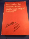 Goldschmidt, Harry ua - Bericht über den internationalen Beethoven-Kongress Berlin 1977