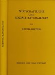 Hartfiel, Prof. Dr. Günter. - Wirtschaftliche und Sociale Rationalität: Untersuchungen zum Menschenbild in Ökonomie und Soziologie.