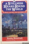 Weintraub, Stanley - A Stillness Heard Around the World: End of the Great War, November 1918