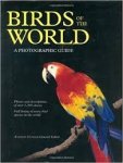 Gosler, Andrew - Birds of the World / A Photographic Guide.