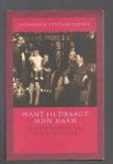 Lebert, N. Lebert, S. - Want jij draagt mijn naam / in de schaduw van een nazivader Lebert, N. Lebert, S. - Want jij draagt mijn naam / in de schaduw van een nazivader
