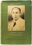 SARTON, G., OYE, P. VAN - George Sarton. De mens en zijn werk uit brieven aan vrienden en kennissen.