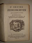 Bruins, C.. - Zede-dichten (in een netter orde geschikt, en met een byvoegsel vermeerdert).