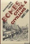 Crane, Conrad C. - Bombs, Cities, and Civilians: American Airpower Strategy in World War II