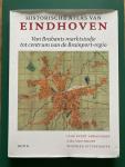 Abrahamse, Jaap Evert e.a. - Historische Atlas van Eindhoven / Van Brabants marktstadje tot centrum van de Brainport-regio
