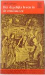 Lefranc Abel - Het dagelijks leven in de renaissance