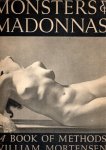 MORTENSEN, William - William Mortensen - Monsters & Madonnas. - [Third printing].