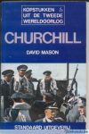 Mason, David - Churchill. Kopstukken uit de tweede wereldoorlog.