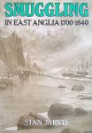 Jarvis, S.M. - Smuggling in East Anglia, 1700-1840