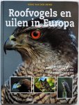 Brink Henk van den, ill. Boon Leo, Hut Hans e.a. - Roofvogels en uilen in Europa Hun leefwijze, voedsel en jachtmethoden