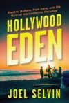 Joel Selvin - Hollywood Eden