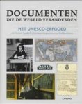 Aubel, Henning, Stefan Eisenhofer, Natalie Göltenboth e.a. - Documenten die de wereld veranderden / het unesco-erfgoed van boeken, handschriften, kaarten partituren en beeldarchieven