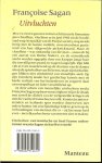 Sagan, Francoise  .. Vertaald uit het Frans door Hepzibah Kousbroek - Uitvluchten.