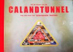 Diverse Auteurs . - Bij de Bouw van Calandtunnel .( Nog één keer het binnenste buiten . ) Rijkelijk geillustreerd en Compleet met de DVD . Diverse Auteurs . - Bij de Bouw van Calandtunnel .( Nog één keer het binnenste buiten . ) Rijkelijk geillustreerd en Compleet met de DVD .