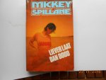 Mickey Spillane - Liever laat dan dood Mickey Spillane - Liever laat dan dood