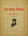 ROUSSEAU, J.J., FAURE, G. - Jean-Jacques Rousseau en Dauphiné 1768-1770.