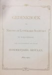 MONTIJN, A.M.M. - Gedenkboek der Nieuwe of Littéraire Sociëteit te 's-Gravenhage, ter gelegenheid van haar honderdjarig bestaan. 1802-1902