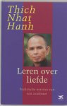 Nhat Hanh, Thich - Leren over liefde / praktische notities van een zenleraar
