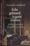 Kleist, Heinrich von - Echt Gebeurd Is Geen Excuus: Berlijnse Anekdotes