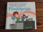 SCHMIDT, Annie.M.G. - Fiep Westendorp . - Floddertje.- Opgesloten, Schuim, Allemaal kaal, Floddertje en de bruid, Moeder is ziek, Tante is jarig.