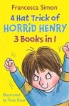 Francesca Simon - A Hat Trick of Horrid Henry 3-in-1