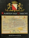 Marijke Donkersloot- de Vrij - Kaarten van Utrecht Topografische en thematische kartografie van de stad uit vijf eeuwen