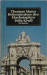 Thomas Mann - Bekenntnisse des Hochstaplers Felix Krull