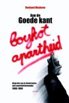 Roeland Muskens - Aan de goede kant biografie van de Nederlandse anti-apartheidsbeweging 1960-1990