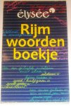  - Elysee Rijmwoordenboek - honderden rijmwoorden, tips en suggesties voor Sinterklaasverzen en andere gelegenheidsgedichten