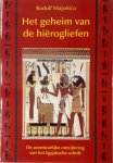 Rudolf Majonica 61878 - Geheim van de hiërogliefen de avontuurlijke ontcijfering van het Egyptische schrift