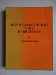 Veenstra, Jack P. & Kluit, Herman. - Het oranje boekje voor gebruikers (officieel shitboekje).