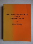 Veenstra, Jack P. & Kluit, Herman. - Het oranje boekje voor gebruikers (officieel shitboekje). Veenstra, Jack P. & Kluit, Herman. - Het oranje boekje voor gebruikers (officieel shitboekje).