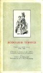 F.K.H. Kossmann. - Rodolphe Topffer. Citoyen et artiste suisse, 1799-1846. L'homme et l'oeuvre / Les albums comiques / L'histoire de M. Cryptogame.