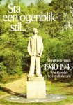 Wim Ramaker en Ben van Bohemen - Sta een ogenblik stil. . .Monumentenboek 1940/1945
