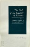 Alexander Wetmore - The Birds of the Republic of Panama Part 1. Tinamidae to Rynchopidae