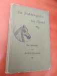 Schoenbeck, Berthold. - Die Stalluntugenden des Pferdes. Ein Hilfsmittel wie man ihnen begegnet.