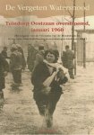 Roos, Jan de - De vergeten watersnood. Tuindorp  Oostzaan (=gemeente Amsterdam) , overstroomd in januari 1960 