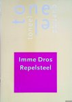 Dros, Imme - Repelsteel: toneel