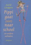 Lindgren, Astrid - Pippi gaat (niet) naar school en andere verhalen