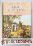 Vries, Anne de - Groot vertelboek voor de Bijbelse Geschiedenis, Oude Testament en Nieuwe Testament --- Met tekeningen van Cornelis Jetses