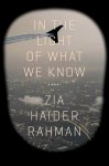 Zia Haider Rahman 220474 - In the Light of What We Know A Novel