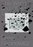NIKONOWICZ, Drew - Drew Nikonowicz - This World and Others Like It.