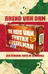 Arend van Dam 232673 - De reis van Syntax Bosselman Verhalen over de slavernij