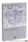 Barasch, Moshe. - Das Gottesbild. Studien zur Darstellung des Unsichtbaren. Barasch, Moshe. - Das Gottesbild. Studien zur Darstellung des Unsichtbaren.