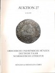  - Auktion 27. Griechische und Römische Münzen: Deutsche Taler, Numismatische Literatur.
