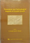 R. Fornari, C. Paorici - Theoretical and Technological Aspects of Crystal Growth Proceedings of the 10th International Summer School on Crystal Growth