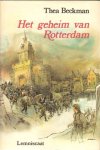 Beckman, Thea - Het Geheim van Rotterdam , 212 pag. hardcover, gave staat